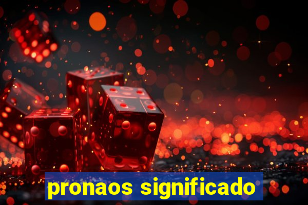 pronaos significado