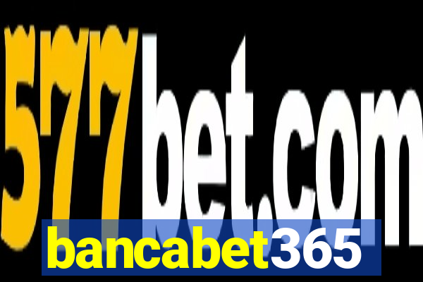 bancabet365