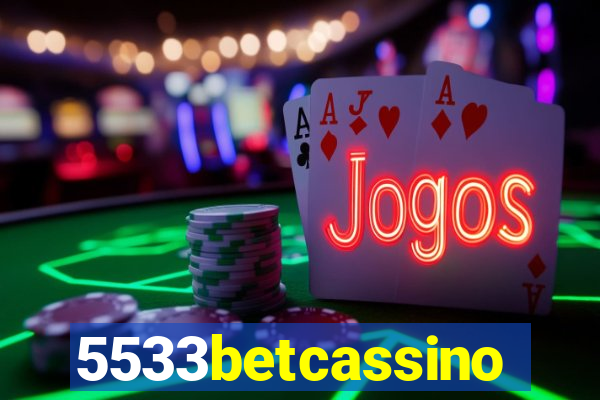 5533betcassino