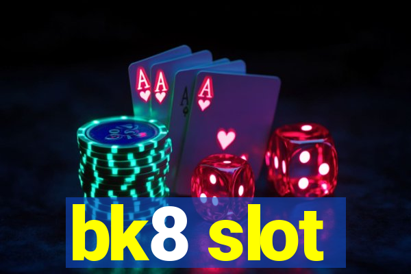 bk8 slot