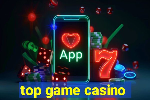 top game casino