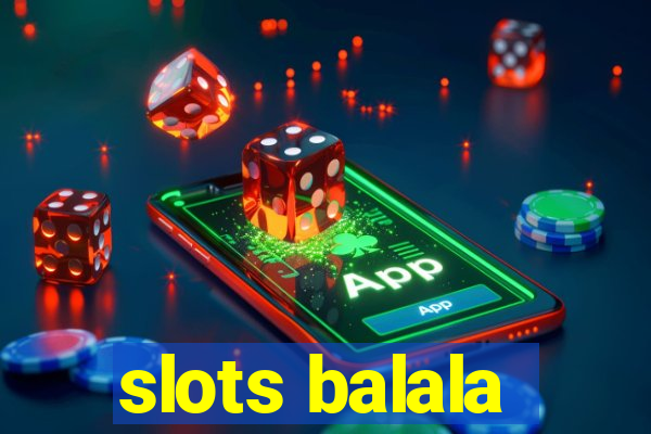 slots balala