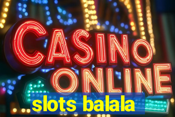 slots balala