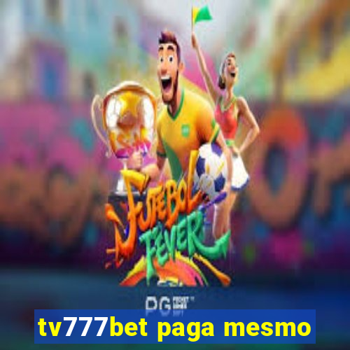 tv777bet paga mesmo