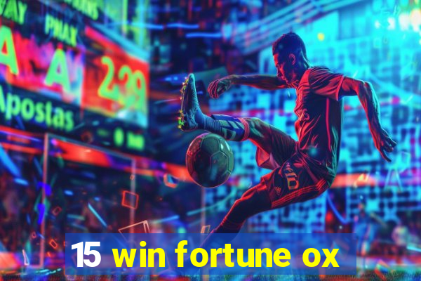 15 win fortune ox