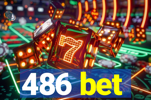 486 bet