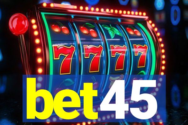 bet45