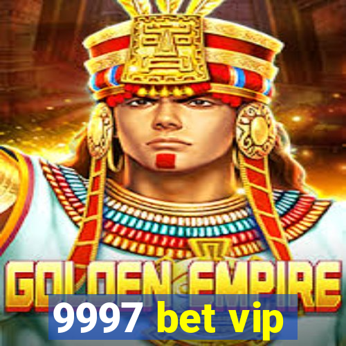 9997 bet vip