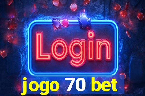 jogo 70 bet