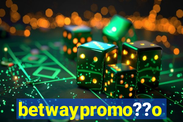 betwaypromo??o