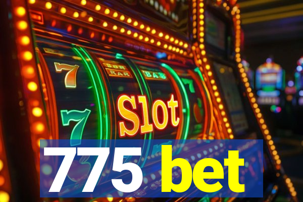 775 bet