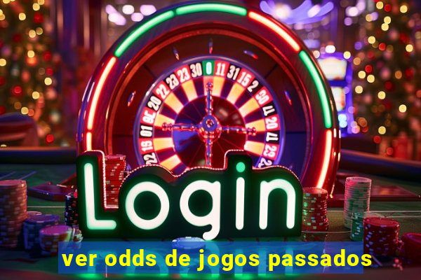 ver odds de jogos passados