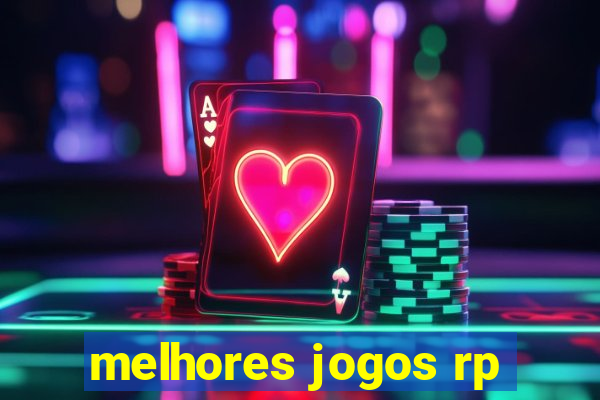 melhores jogos rp