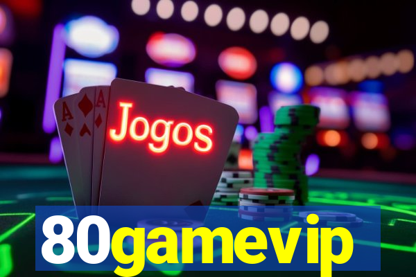 80gamevip