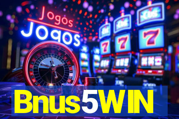 Bnus5WIN