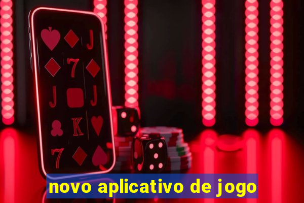 novo aplicativo de jogo