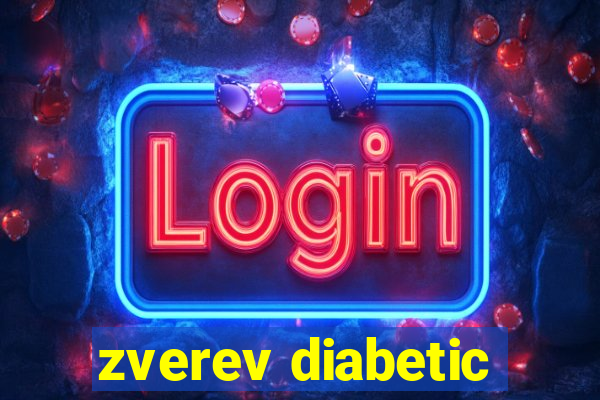 zverev diabetic