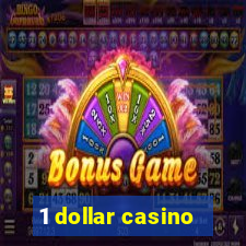 1 dollar casino