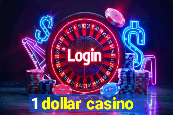 1 dollar casino