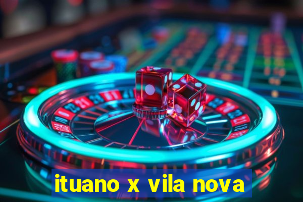 ituano x vila nova