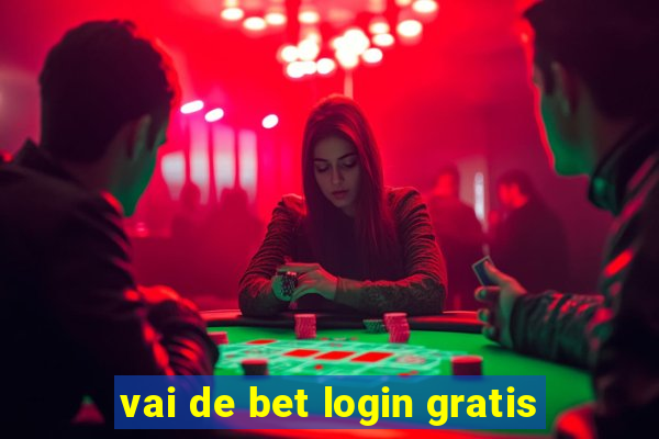 vai de bet login gratis