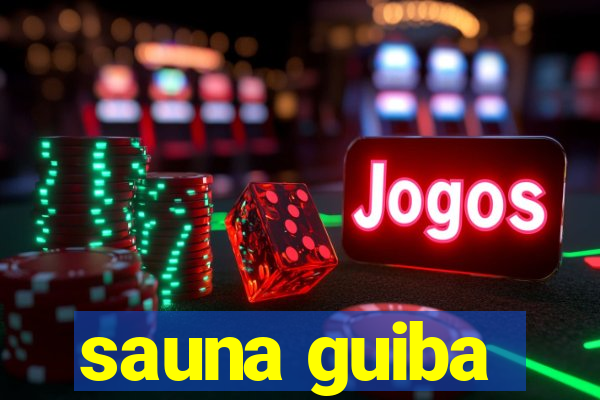 sauna guiba