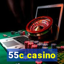 55c casino