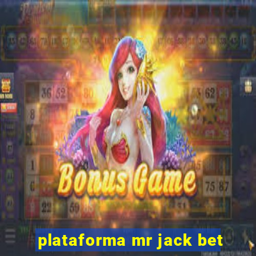 plataforma mr jack bet