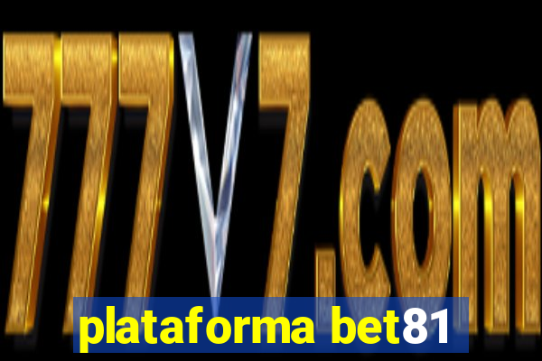 plataforma bet81