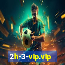 2h-3-vip.vip