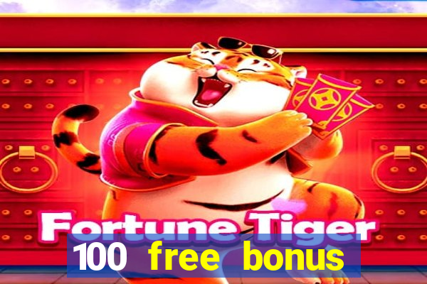 100 free bonus casino no deposit philippines 2022