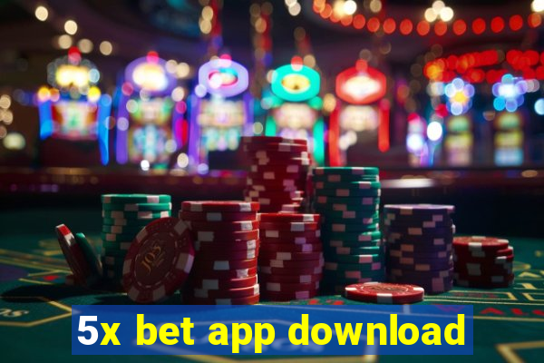 5x bet app download