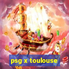 psg x toulouse