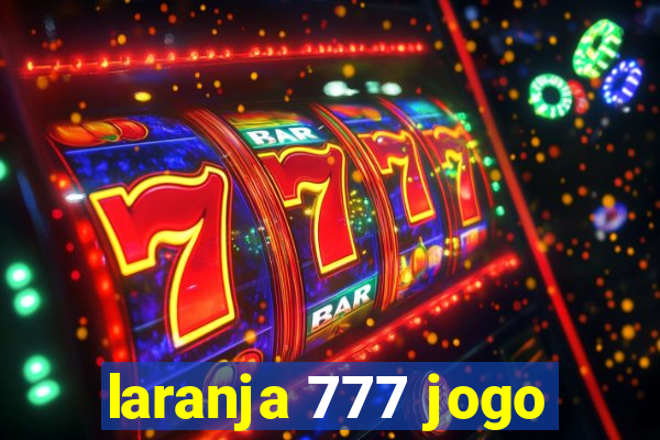 laranja 777 jogo