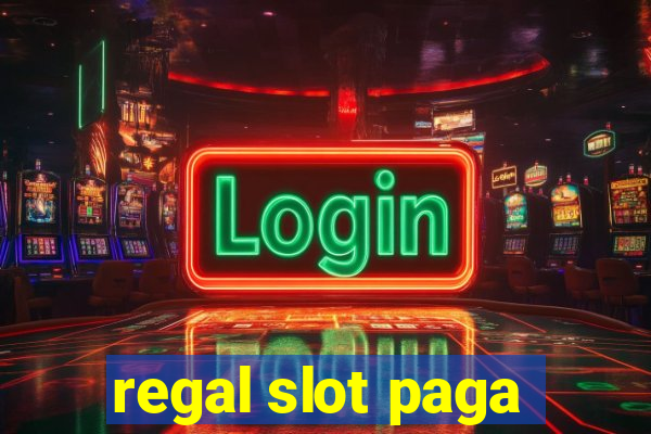 regal slot paga