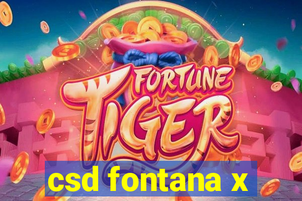 csd fontana x