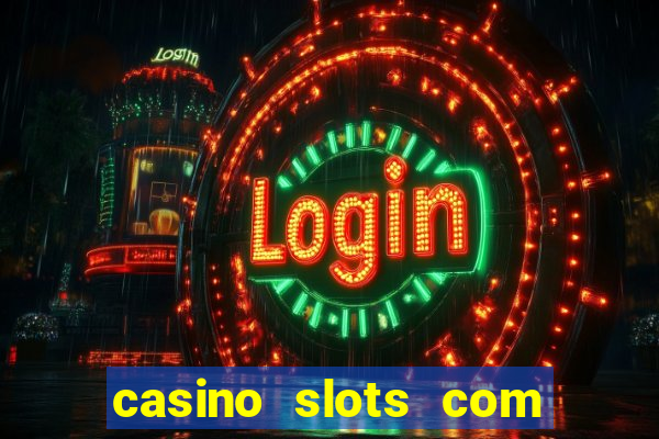 casino slots com bonus de cadastro