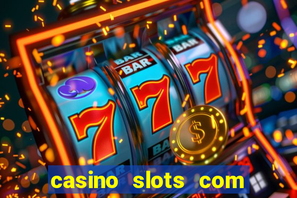 casino slots com bonus de cadastro