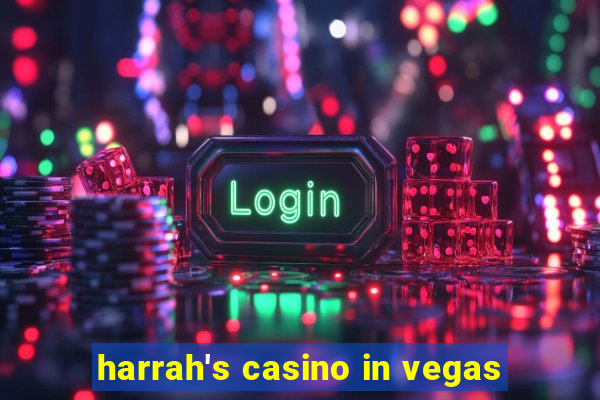 harrah's casino in vegas