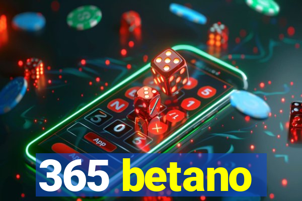 365 betano