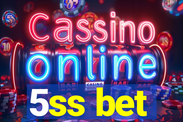 5ss bet