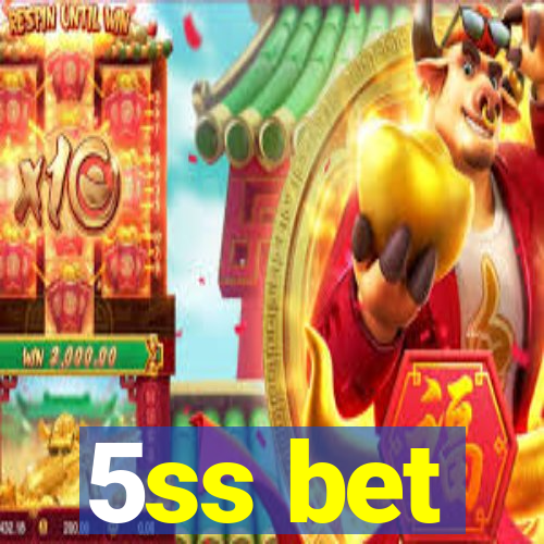 5ss bet