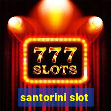 santorini slot