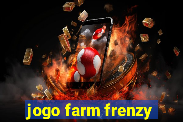 jogo farm frenzy