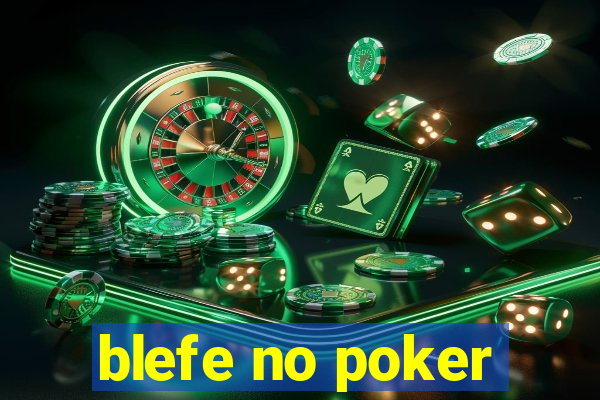 blefe no poker