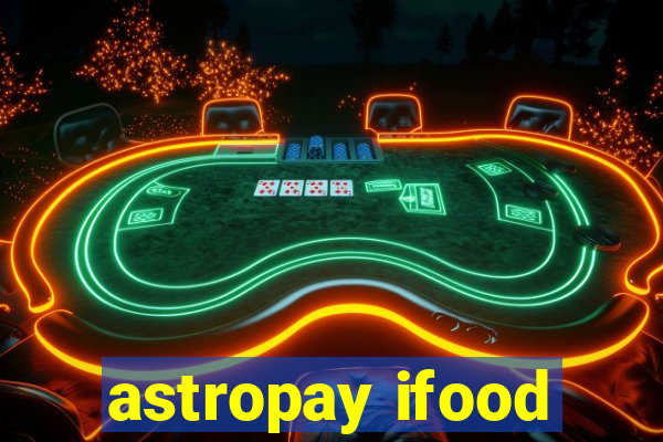 astropay ifood