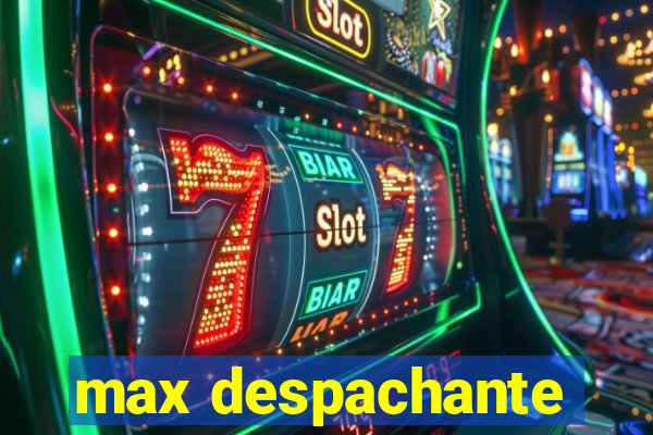 max despachante