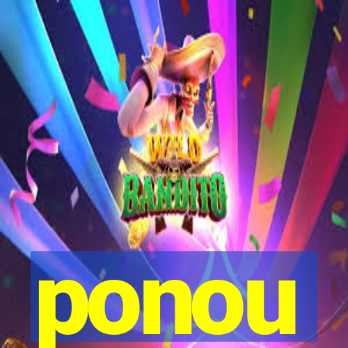 ponou