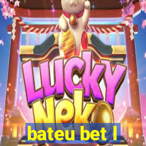 bateu bet l