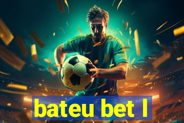 bateu bet l